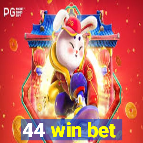 44 win bet